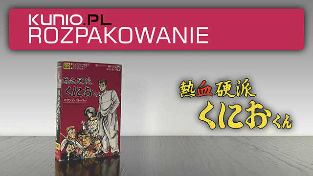 Nekketsu Kouha Kunio-kun Sound Story - ROZPAKOWANIE